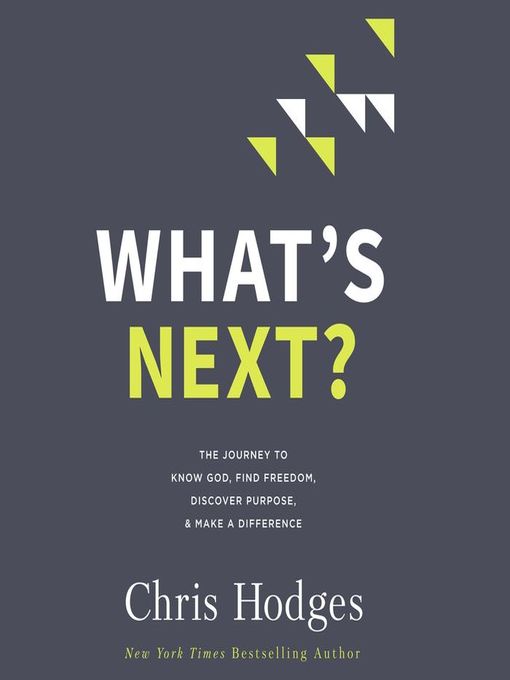Title details for What's Next? by Chris Hodges - Available
